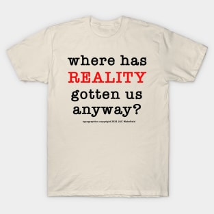 reality T-Shirt